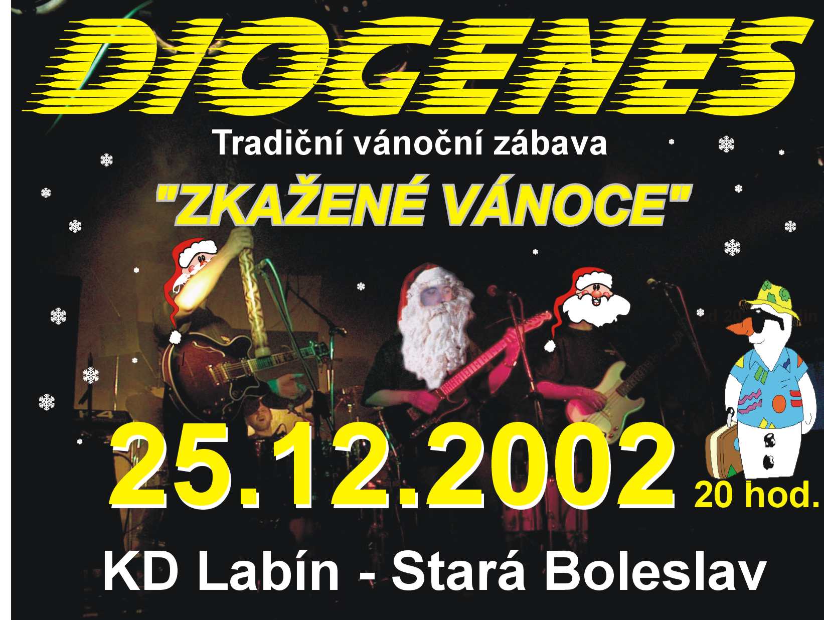 Diogenes -- Vánoce 2002
Plakát na tradiční vánoční zábavu 2002 skupiny Diogenes